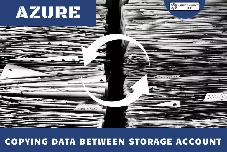 Copying data between Azure Storage account 2022