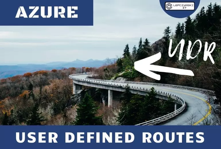 UDR (User Defined Routes) on MS Azure - blog 2022
