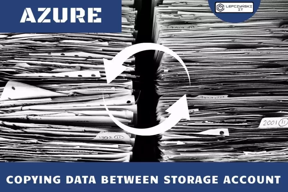 Copying data between Azure Storage account