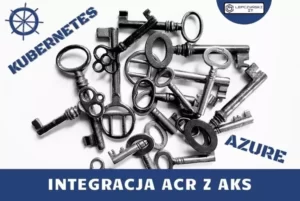 Kubernetes - integracja AKS z ACR 2022