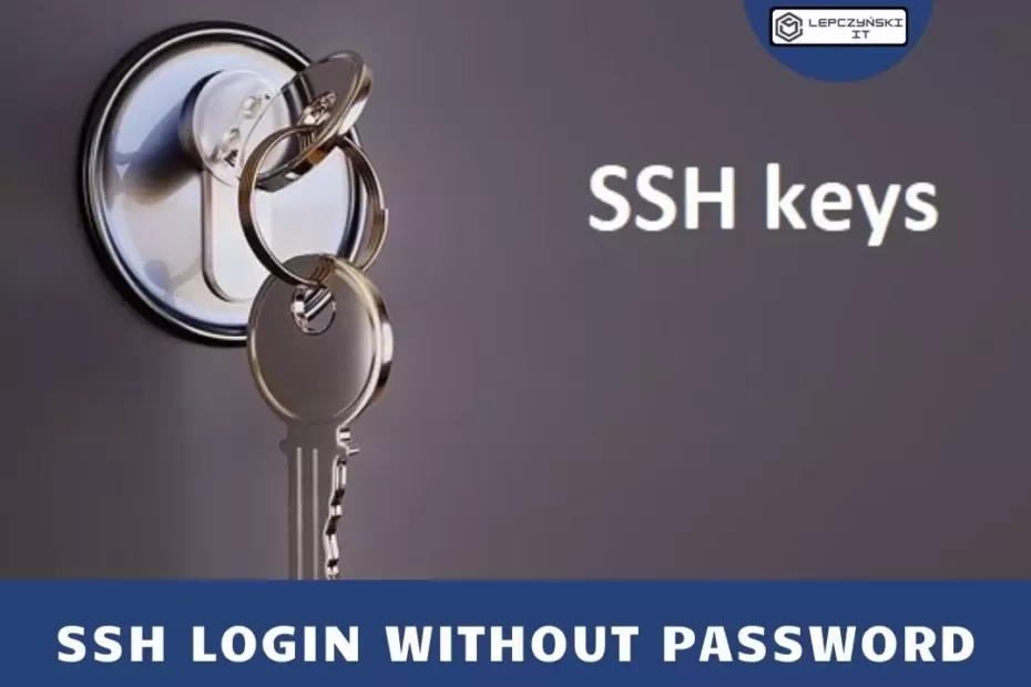 Logowanie SSH bez hasła – 2021 jak używać kluczy