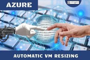 Automatic Azure VM resizing