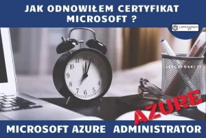 Jak odnowiłem certyfikat Microsoft Azure Administrator az104