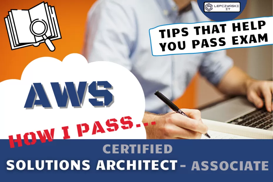 How I pass exam AWS Certified Solutions Architect Associate Tips