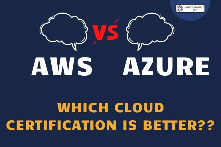 AWS vs Microsoft Azure Which Cloud Certification Is Better