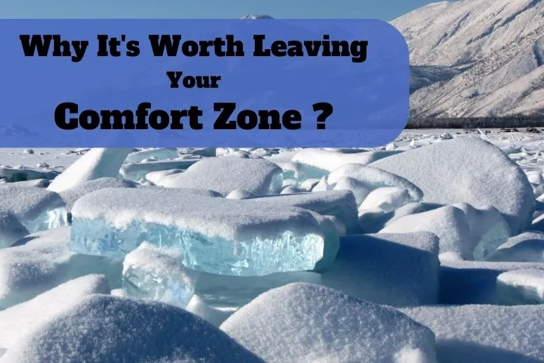 Why It's Worth Leaving Your Comfort Zone